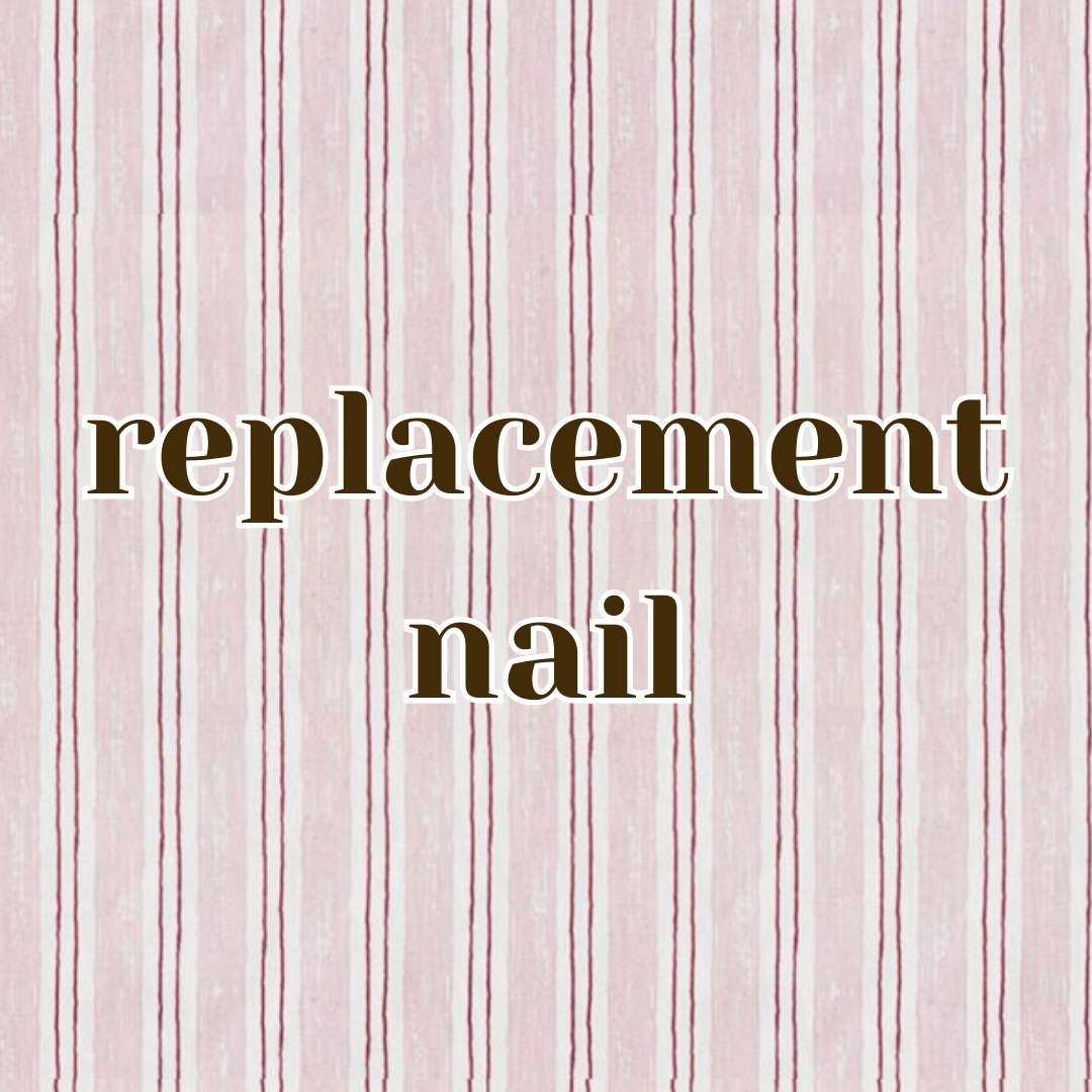 replacement nail