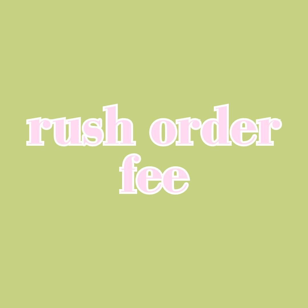 Rush Order Fee (for US customers only)