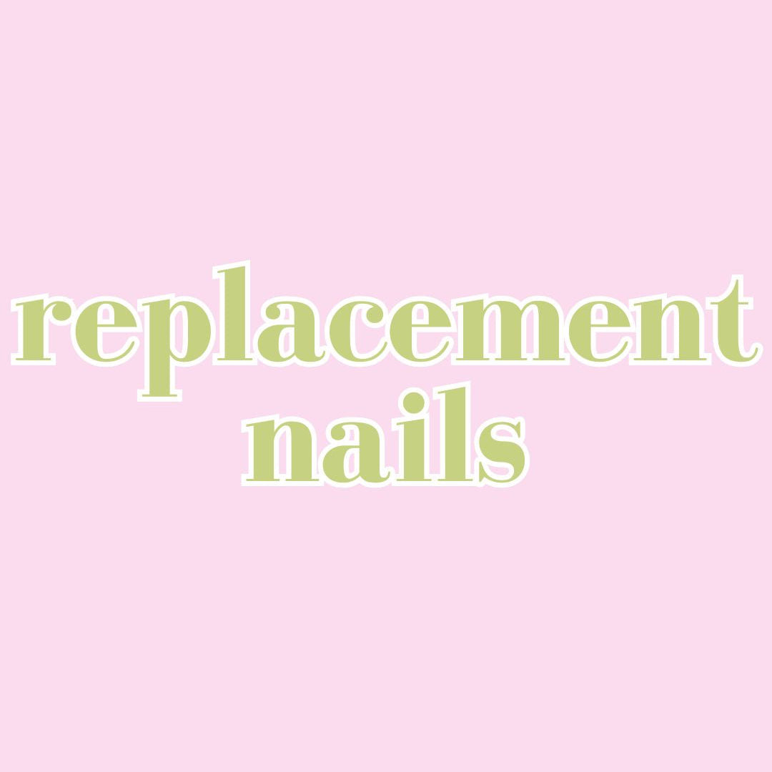 replacement nail