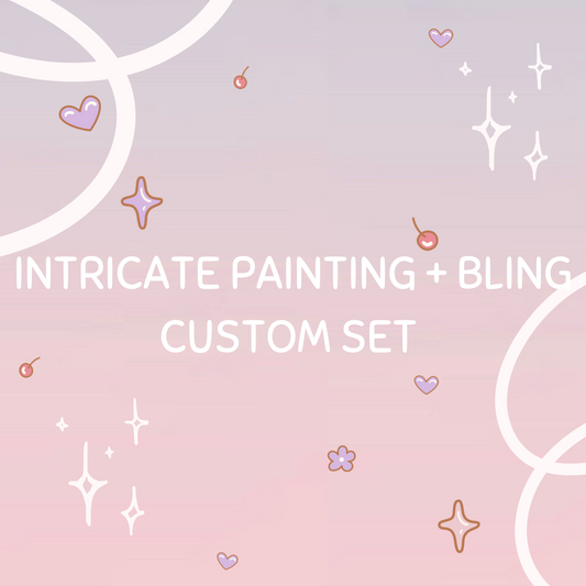 Intricate Painting + Bling Custom Set