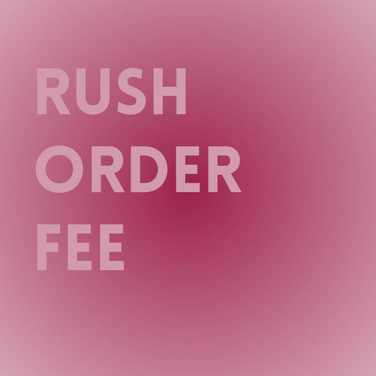 Rush Order Fee (for US customers only)