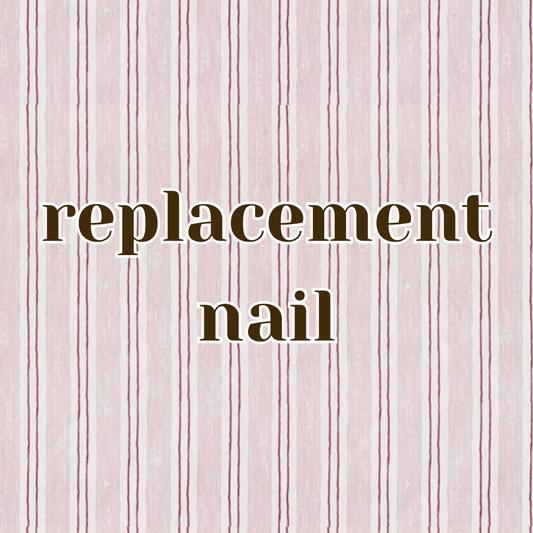 replacement nail